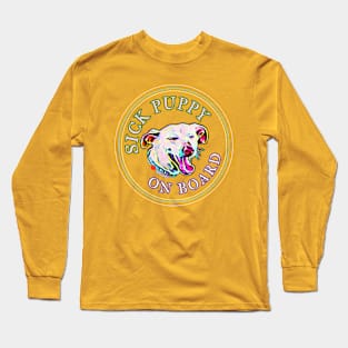 Sick Puppy on Board Long Sleeve T-Shirt